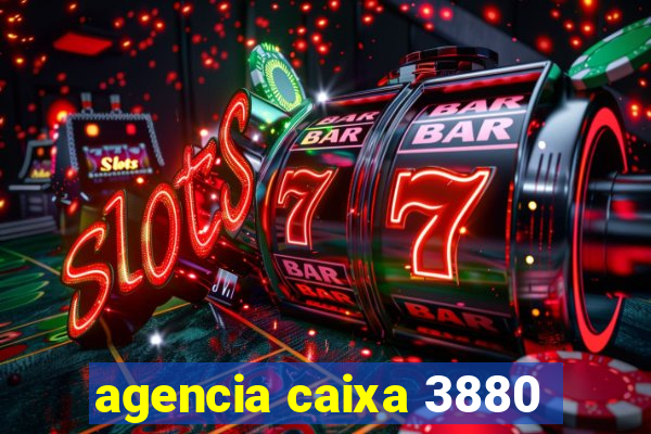 agencia caixa 3880